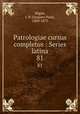 Patrologiae cursus completus : Series latina. 81, Migne, J.-P. (Jacques-Paul), 1800-1875 