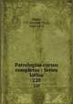 Patrologiae cursus completus : Series latina. 220, Migne, J.-P. (Jacques-Paul), 1800-1875 