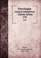 Patrologiae cursus completus : Series latina. 170, Migne, J.-P. (Jacques-Paul), 1800-1875 