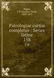 Patrologiae cursus completus : Series latina. 158, Migne, J.-P. (Jacques-Paul), 1800-1875 