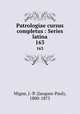 Patrologiae cursus completus : Series latina. 163, Migne, J.-P. (Jacques-Paul), 1800-1875 