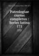 Patrologiae cursus completus : Series latina. 171, Migne, J.-P. (Jacques-Paul), 1800-1875 