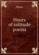 Hours of solitude poems., Howe 