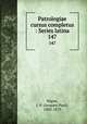 Patrologiae cursus completus : Series latina. 147, Migne, J.-P. (Jacques-Paul), 1800-1875 