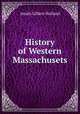 History of Western Massachusets, J.G. Holland 