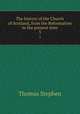 The history of the Church of Scotland, from the Reformation to the present time. 3, Thomas Stephen 