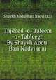 Tajdeed -e- Taleem -o- Tableegh By Shaykh Abdul Bari Nadvi (r.a), Shaykh Abdul Bari Nadvi (r.a) 