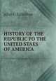 HISTORY OF THE REPUBLIC FO THE UNITED STAES OF AMERICA, john c. hamilton 