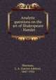 Analytic questions on the art of Shakespeare : Hamlet, Sherman, L. A. (Lucius Adelno), 1847-1933 