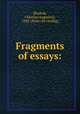 Fragments of essays:, [Buskirk, Clarence Augustus], 1842- [from old catalog] 