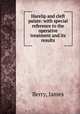 Harelip and cleft palate: with special reference to the operative treatment and its results, Berry, James 