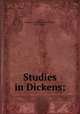 Studies in Dickens;, Smith, Mabell S. C. (Mabell Shippie Clarke), 1864-1942, ed 