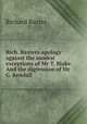 Rich. Baxters apology against the modest exceptions of Mr T. Blake. And the digression of Mr G. Kendall, Richard Baxter 
