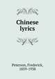 Chinese lyrics, Peterson, Frederick, 1859-1938 