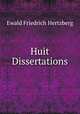 Huit Dissertations, Ewald Friedrich Hertzberg 