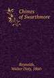 Chimes of Swarthmore, Reynolds, Walter Doty, 1860- 