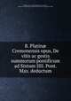 B. Platin? Cremonensis opus, De vitis ac gestis summorum pontificum ad Sixtum IIII. Pont. Max. deductum, Platina, 1421-1481,Adams, John, 1735-1826, former owner. BRL,Boston Public Library) John Adams Library BRL 