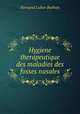 Hygiene therapeutique des maladies des fosses nasales, Fernand Lubet-Barbon 