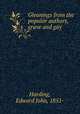 Gleanings from the popular authors, grave and gay, Harding, Edward John, 1851- 