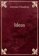 Ideas, Antonio Vinajeras 