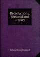 Recollections, personal and literary, Stoddard Richard Henry 