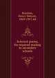 Selected poems, for required reading in secondary schools, Boynton, Henry Walcott, 1869-1947, ed 