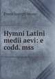 Hymni Latini medii aevi: e codd. mss., Franz Joseph Mone 