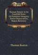 Human Nature in Its Fourfold State: Of Primitive Integrity, Entire Depravation, Begun Recovery ., Thomas Boston 