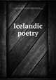 Icelandic poetry, Cottle, Amos Simon, 1768?-1800, [from old catalog] tr,Southey, Robert, 1774-1843,Pre-1801 Imprint Collection (Library of Congress) DLC [from old catalog] 