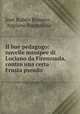 Il bue pedagogo: novelle menipee di Luciano da Firenzuola, contro una certa Frusta pseudo ., Jose Ruben Romero 
