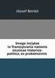 Imago inclytae in Transsylvania nationis siculicae historico-politica, ex probatissimis ., Jozsef Benko 