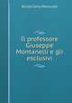 Il professore Giuseppe Montanelli e gli esclusivi, Nicolo Carlo Mariscotti 