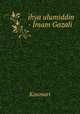 ihya ulumiddin - Imam Gazali, Kosovari 