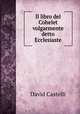 Il libro del Cohelet volgarmente detto Ecclesiaste, David Castelli 