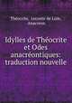Idylles de Theocrite et Odes anacreontiques: traduction nouvelle, Leconte de Lisle Theocrite 