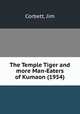 The Temple Tiger and more Man-Eaters of Kumaon (1954), Corbett, Jim 