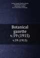 Botanical gazette.. v.59 (1915), Arthur, Joseph Charles,,Barnes, Charles Reid,,Coulter, John Merle,,Coulter, M. S.,University of Chicago. 