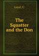 The Squatter and the Don, Loyal, C. 