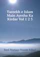 Tareekh e Islam Main Ayesha Ka Kirdar Vol 1 2 3, Syed Murtaza Hassan Askari 
