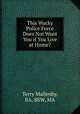This Wacky Police Force Does Not Want You if You Live at Home?, Terry Mallenby, BA, BSW, MA 