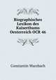 Biographisches Lexikon des Kaiserthums Oesterreich OCR 46, Constantin Wurzbach 