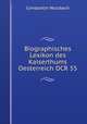 Biographisches Lexikon des Kaiserthums Oesterreich OCR 55, Constantin Wurzbach 