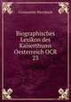 Biographisches Lexikon des Kaiserthums Oesterreich OCR 23, Constantin Wurzbach 