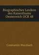 Biographisches Lexikon des Kaiserthums Oesterreich OCR 48, Constantin Wurzbach 