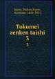 Tokumei zenken taishi. 3, Japan. Dajkan,Kume, Kunitake, 1839-1931 
