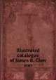 Illustrated catalogue of James B. Clow & son, Clow, James B., & sons, firm. (1886. James B. Clow & son) [from old catalog] 