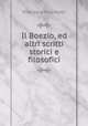 Il Boezio, ed altri scritti storici e filosofici, Francesco Puccinotti 