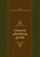 General plumbing goods, Wolff, L. Manufacturing co. [from old catalog] 