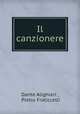 Il canzionere, Dante Alighieri , Pietro Fraticcelli 