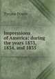 Impressions of America: during the years 1833, 1834, and 1835, Tyrone Power 